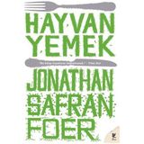 Hayvan Yemek - Jonathan Safran Foer