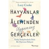 Hayvanlar Aleminden Uygunsuz Gerçekler - Lucy Cooke