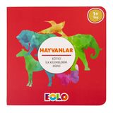 Hayvanlar - Eğitici İlk Kelimelerim Dizisi - Eolo Eğitici Oyuncak Komisyon