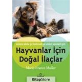 HAYVANLAR İÇİN DOĞAL İLAÇLAR - MARIE-FRANCE MULLER
