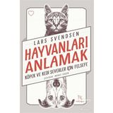 Hayvanları Anlamak - Lars Svendsen