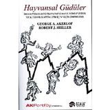 HAYVANSAL GÜDÜLER - GEORGE A. AKERLOF; ROBERT J. SHILLER