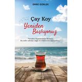 Hayy Kitap Hayykitap Çay Koy Yeniden Başlıyoruz – Emre Gürlek, 208 Sayfa Karton Kapak, İlham Veren Kişisel Gelişim Romanı