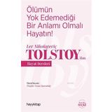 Hayy Kitap Ölümün Yok Edemediği Bir Anlamı Olmalı Hayatın! - Lev Nikolayeviç Tolstoy’dan Hayat Dersleri