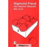 Haz İlkesinin Ötesinde Ben ve ID - Sigmund Freud