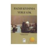 Hazar Kıyısında Yerle Gök - Yasemin Bayer