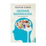 Hazdan Bağımlılığa - Tayfun Uzbay