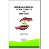 Hazine Arazilerinde Yatırım Teşvikleri ve İmar Bakışı - Hidayet Mat