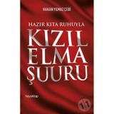 Hazır Kıta Ruhuyla Kızıl Elma Şuuru - Hakan Yılmaz Çebi