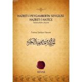 HAZRET-I PEYGAMBER'IN SEVGILISI HAZRET-I HATICE SELÂMULLÂHI ALEYHÂ - FATMA ŞADIYE HANIM