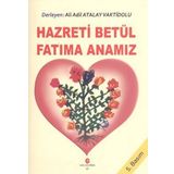 Hazreti Betül Fatıma Anamız - Ali Adil Atalay