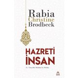 HAZRETI İNSAN - RABIA CHRISTINE BRODBECK