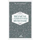 Hazreti Meymune ve Sahihayn'deki Rivayetleri - Ali Karakaş