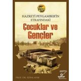 Hazreti Peygamberimizin Etrafındaki Çocuklar ve Gençler - Adem Apak