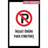 HBG Markt Inşaat Önüne Park Etmeyiniz Uyarı Levhası 25X35 Pvc - Standart - 1 Adet