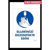 HBG Markt Mey Ithalat® Ellerinizi Dezenfekte Edin Uyarı Levhası 25X35 KOD:1249 - Standart - 1 Adet