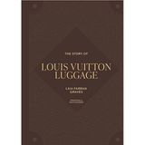 Headline Book Publishing The Story Of Louis Vuitton Luggage