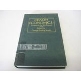 Health Economics: Prospects for the Future Smith, George Teeling