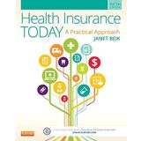 Health Insurance Today - Text and Workbook Package: A Practical Approach, 5e by Janet I. Beik AA BA MEd (2014-11-14)
