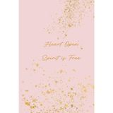 Heart is Open, Spirit is Free Journal | Blank Journal