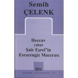 Heccav yahut Şair Eşref’in Esrarengiz Macerası - Semih Çelenk