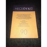 Hece Öykü Aralık 2018 Ocak 2019 Sayı 90 İlk Kitap Söyleşisi Yunus Nadir Eraslan İle Çırak Üzerine (Sahafiye Kitap)