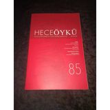 Hece Öykü Şubat Mart 2018 Sayı 85 Dosya 2017 Yılında Öykü (Sahafiye Kitap)