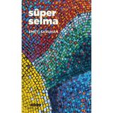 Hece Yayınları Süper Selma Emeti Saruhan Ciltsiz 96 Sayfa Normal Boy Kitap