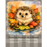 Hedgehog Drawing Prompt Sketchbook: A Guided Sketchbook with Creative Prompts for Kids & Beginners