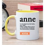Hediye Dükkanı Kişiye Özel Anne Kelimesi için Anlam Baskılı Sarı Kupa Bardak