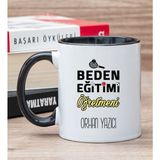 Hediye Dükkanı Kişiye Özel Beden Eğitimi Öğretmeni Siyah Kupa Bardak