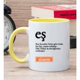 Hediye Dükkanı Kişiye Özel Eş Kelimesi için Anlam Baskılı Sarı Kupa Bardak