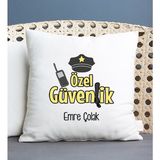 Hediye Dükkanı Kişiye Özel Özel Güvenlik Kare Yastık
