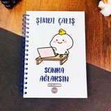 Hediye Ofisi Şimdi Çalış Sonra Ağlarsın Tasarımlı Konuşan Ajanda Akademik Yıllık Ajanda""