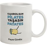 Hediye Rengi Isme Özel kupa Bardak - Kahrolsun Pilates Yaşasın Patates - Beyaz