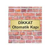 hediyelikevi 10X20 Cm Dikkat Otomatik Kapı Yazılı Metal Yönlendirme Levhası-Altın