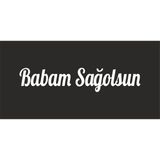 Hediyene Bak Babam Sağolsun Oto Sticker Araba Cam Sticker - 25 x 5 cm - Beyaz