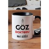 Hedizu Kişiye Özel Göz Doktoru Kupa Bardak Siyah Isme Özel Tıp Bayramı Hediyeleri