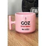 Hedizu Kişiye Özel Göz Doktoru Pastel T Kulplu Kupa Bardak Pembe Isme Özel Tıp Bayramı Hediyeleri
