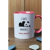 Hedizu Kişiye Özel I Hate Mornings Kupa Bardak Pembe Arkadaşa Kardeşe Hediye