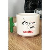 Hedizu Kişiye Özel Öğretim Üyesi Kupa Bardak T Kulplu Yeşil Öğretmenler Günü Hediyesi
