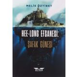 Hee-Long Efsanesi: Şafak Güneşi Melis Öztibet