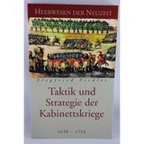 Heerwesen der Neuzeit. Taktik und Strategie der Kabinettskriege 1650-1792