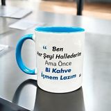 Heg Store Ben Her Şeyi Hallederim Ama Önce Bi Kahve Içmem Lazım Yazılı Baskılı Kupa - Açık Mavi - Beyaz