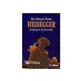 Heidegger: Bir Alman Üstat - Rüdiger Safranski