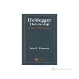 HEIDEGGER / ONTOTEOLOJI TEKNOLOJI VE EĞİTİM POLİTİKALARI - IAIN D. THOMSON