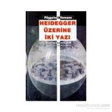 HEIDEGGER ÜZERINE İKI YAZI - O. POGGELER, BEDA ALLEMANN