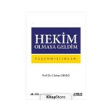 Hekim Olmaya Geldim Yaşanmışlıklar Porf. Dr. S. Erhan Deveci