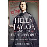 Helen Taylor and Her Fight for the People: Education Reformer, Feminist and Pioneer of the Labour Movement