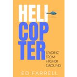 Helicopter: Leading from Higher Ground